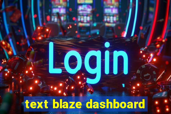 text blaze dashboard